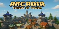 Arcadia: Echoes Of Power