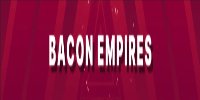 BaconEmpires