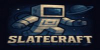 Slatecraft